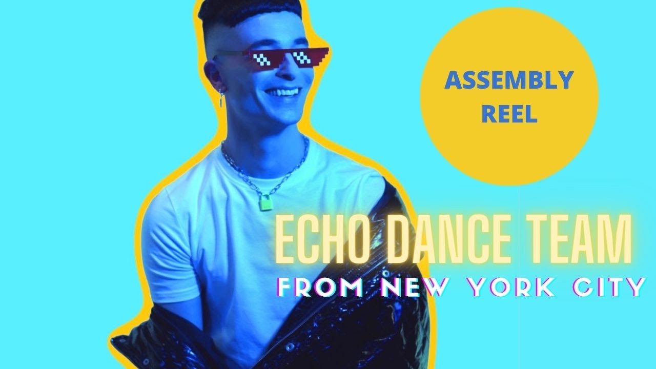 Echo Dance Team from NYC: Assembly reel