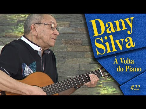 Dany Silva - À Volta do Piano #22