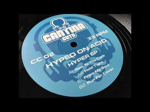Hyped On Acid - A1 Raw To The Core / A2 Hold Tight (Cantina Cuts #2)