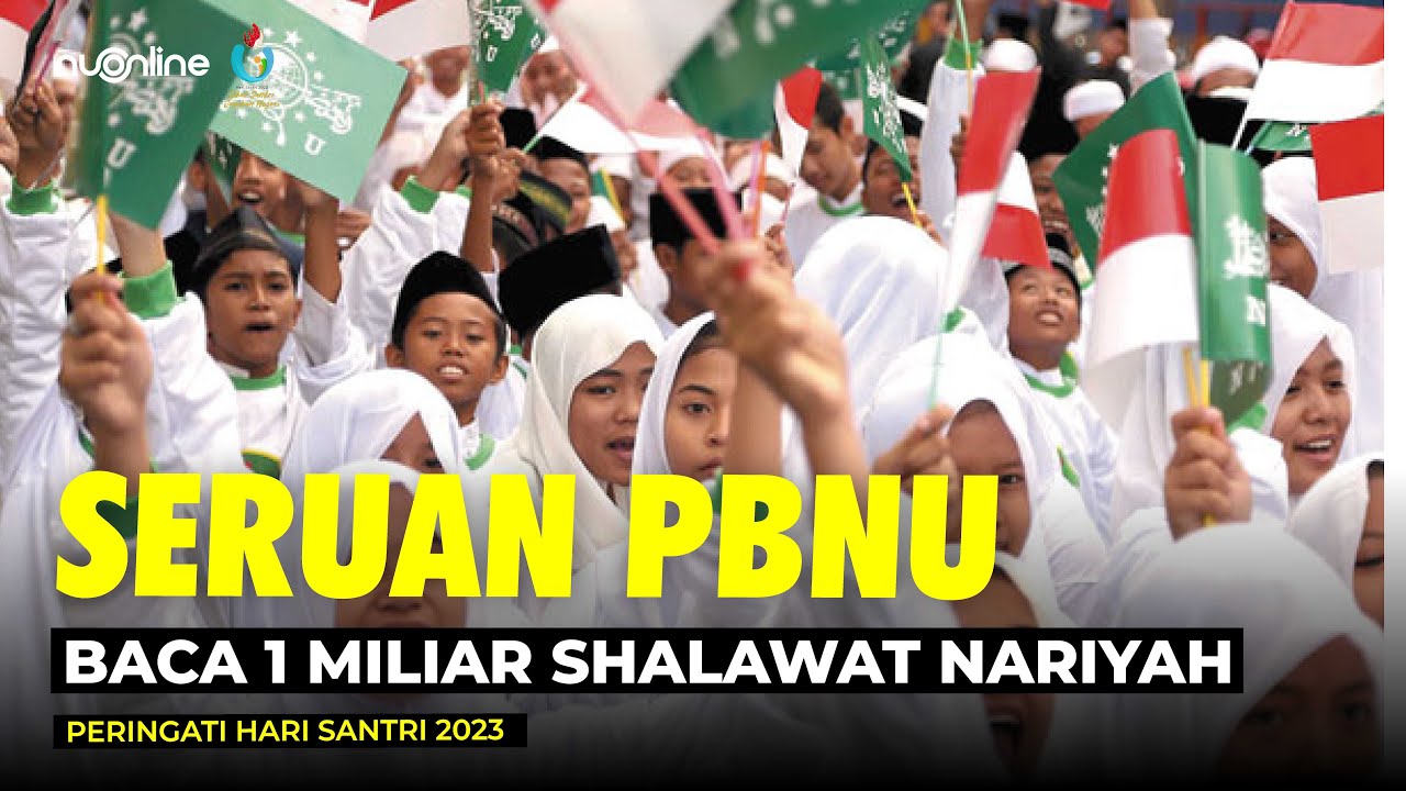 PBNU Serukan Baca 1 Miliar Shalawat Nariyah Peringati Hari Santri 2023