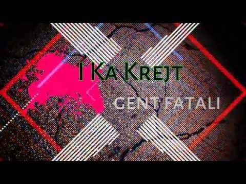 Gent Fatali - I KA KREJT 2015 HD