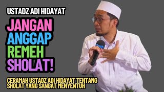 Download lagu Ceramah Ustadz Adi Hidayat Tentang Sholat: Jangan Anggap Remeh Sholat! mp3 Download lagu Ceramah Ustadz Adi Hidayat Tentang Sholat: Jangan Anggap Remeh Sholat! mp3