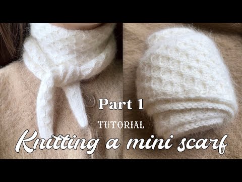 Knitting a Mini scarf tutorial PART 1 🌸 How to knit a small scarf ( Inspired by the Sophie scarf )