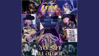 Yo Sin Tu Amor