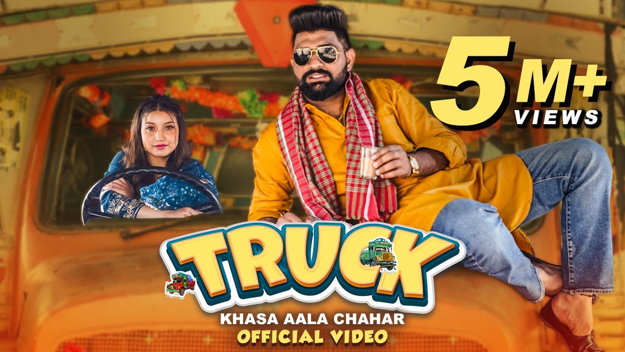 Truck Lyrics | Khasa Aala Chahar