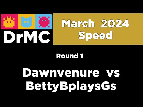 DrMC Gold Speed Monthly March 2024 - Round 1 Dawnvenure vs BettyBplaysGs