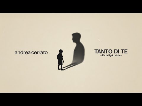 Andrea Cerrato - TANTO DI TE (Official lyric video)