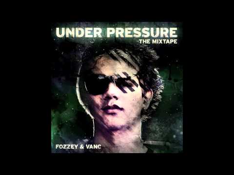 Under Pressure - Fozzey & VanC