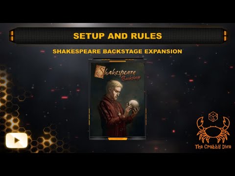 Shakespeare: Backstage Expansion ... Setup and Rules by the Crabby Dice