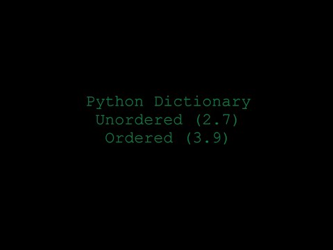 Python Dictionary Unordered 2 7 Ordered 3 9
