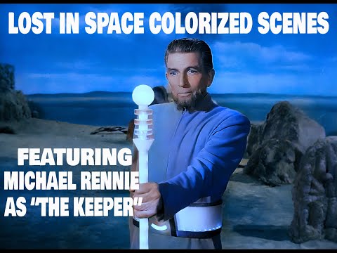 LOST IN SPACE   COLORIZED SCENES FROM "THE KEEPER" FEATURING MICHAEL RENNIE- 1965