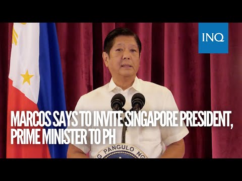 Marcos says to invite Singapore president, prime minister to PH