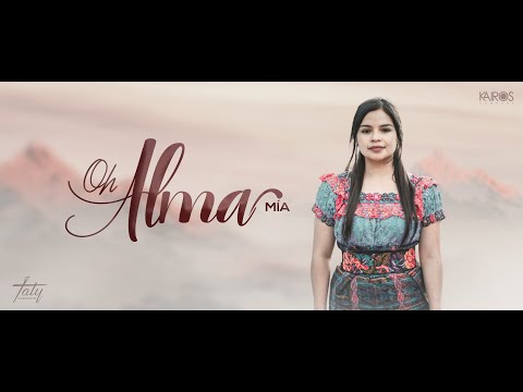 Taty Ambrocio - Oh Alma Mía (Video Oficial)