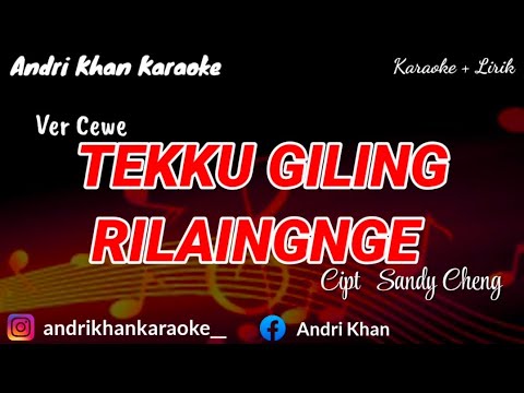 KARAOKE BUGIS VIRAL || TEKKU GILING RILAINGNGE || CIPT SANDY CHENG || VER CEWE || ARR ANDRI KHAN