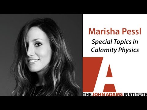 Marisha Pessl on Special Topics in Calamity Physics - The John Adams Institute