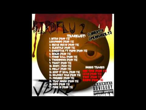 WholeBird (@Jbird978)  BirdFlu 2 Album Stream