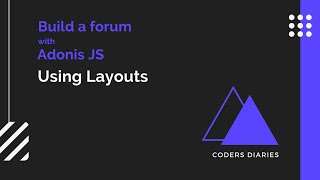Using Layouts - AdonisJS 5 from scratch