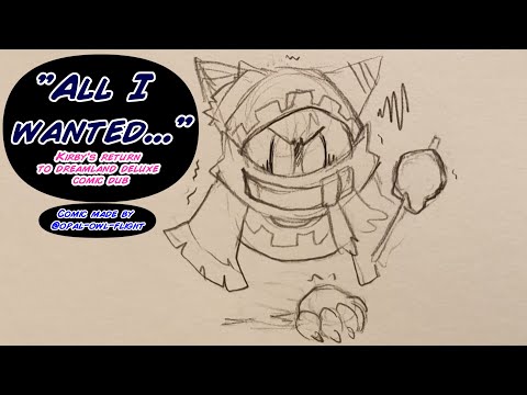 "All I Wanted..." (KIRBY'S RETURN TO DREAMLAND DELUXE/MAGOLOR'S EPILOGUE COMIC DUB)