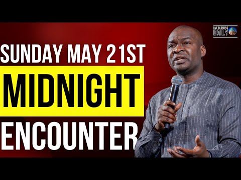 [SUNDAY MAY 21ST] MIDNIGHT SUPERNATURAL ENCOUNTER WITH THE WORD OF GOD | APOSTLE JOSHUA SELMAN