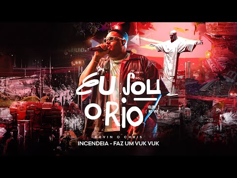 MC Kevin o Chris - Incendeia/Faz um Vuk Vuk (Eu Sou o Rio, Vol.2 - Ao Vivo)