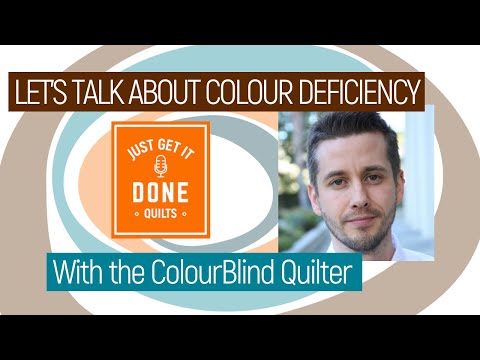 LET'S TALK ABOUT COLOUR DEFICIENCY with the ColourBlind Quilter