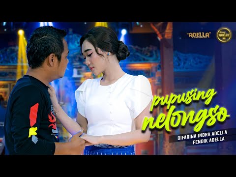 PUPUSING NELONGSO - Difarina Indra Adella Ft. Fendik Adella - OM ADELLA