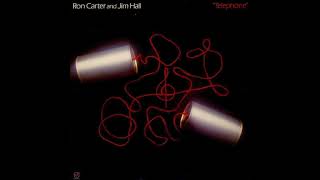 Ron Carter &amp; Jim Hall - Chorale and Dance