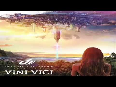 VINI VICI - Part of the Dream 2017 [Album Mix]