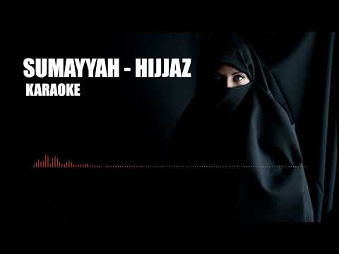 Sumayyah - Hijjaz ( Karaoke )