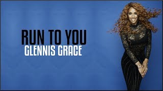Glennis Grace - Run To You (AGT 2018)(Lyrics)