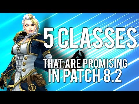 5 Promising Classes For Eternal Palace In Patch 8.2 - WoW: Battle For Azeroth 8.2