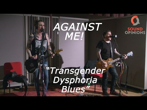 Against Me! perform "Transgender Dysphoria Blues" (Live on Sound Opinions)