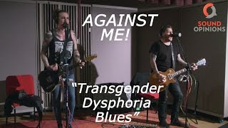 Against Me! perform "Transgender Dysphoria Blues" (Live on Sound Opinions)
