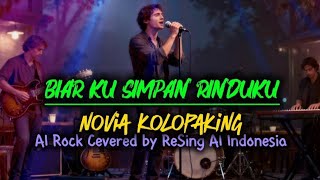 Download lagu Biar Ku Simpan Rinduku – Novia Kolopaking | AI Cover Versi Rock Terbaru | ReSing AI Indonesia mp3