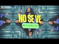 No Se Ve Emilia Ludmilla Zecca SKYMNDZ Remix
