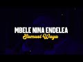 SAM WAYA Mbele Ninaendelea Official Audio