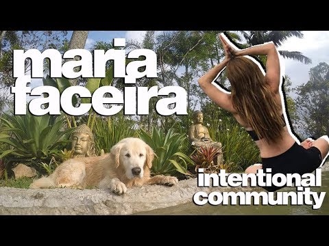 Maria Faceira Intentional Community - Brazil 2018