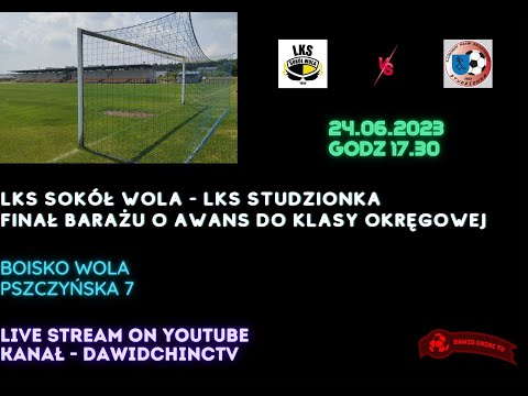 Wola 24.06.2023 | LKS SOKÓŁ WOLA - LKS STUDZIONKA | NA ŻYWO