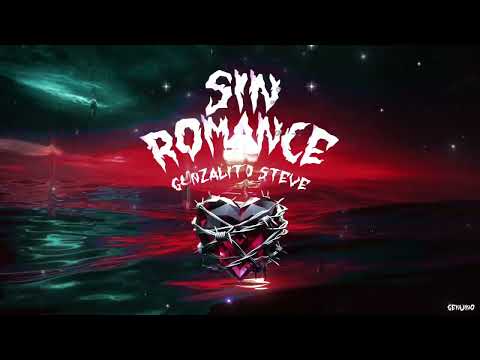 Gonzalito Steve - Sin Romance (Prod. Taz Wuay)