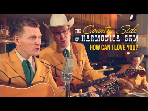 The Country Side of Harmonica Sam – Live from Grand – How Can I Love You? - El Toro Records