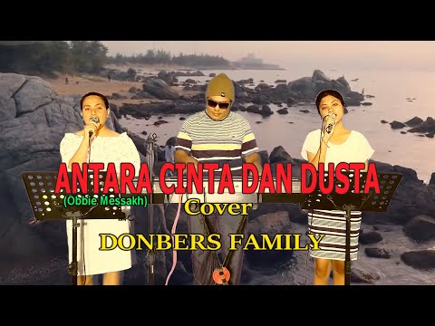 Lagu Nostalgia-ANTARA CINTA DAN DUSTA-(Obbie Messakh)-Cover By-DONBERS FAMILY Channel  (DFC) Malaka