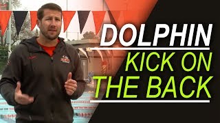 Swimming Backstroke Tips - Dolphin Kick on the Back - Coach Peter Richardson