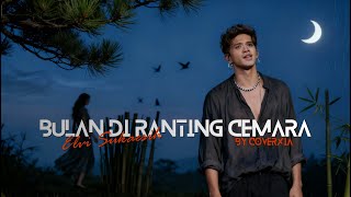 Download lagu Bulan Diranting Cemara - Elvy Sukaesih | by Coverxia mp3 Download lagu Bulan Diranting Cemara - Elvy Sukaesih | by Coverxia mp3