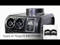 Quick Connect Supply Air Flange Kit