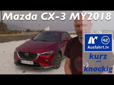 Mazda CX-3 MY2018 - Ausfahrt.tv Kurz und Knackig