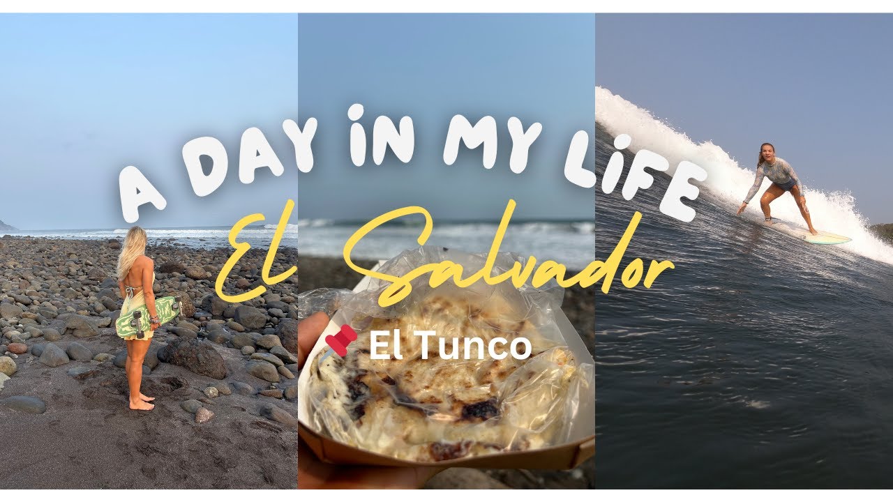 Day in the life traveling El Salvador (El Tunco)