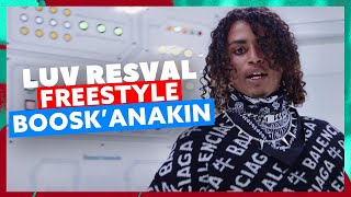 Luv Resval | Freestyle Boosk&#39;Anakin