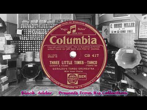 Geraldo's Tango Orch(v Gino Berni) - Three Little Times(1932)