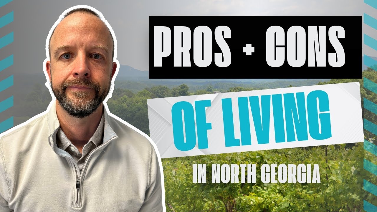 Pros and Cons of Living in North Georgia (2025 UPDATE) | Moving to North Georgia
