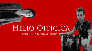 Hélio Oiticica por Julia Buenaventura